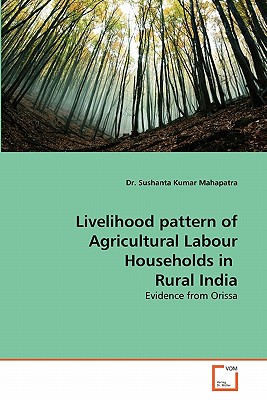 Livelihood pattern of Agricultural Labour Households in  Rural India