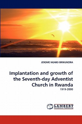 Implantation and growth of the Seventh-day Adventist Church in Rwanda