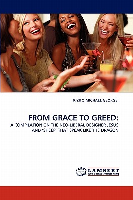 FROM GRACE TO GREED: