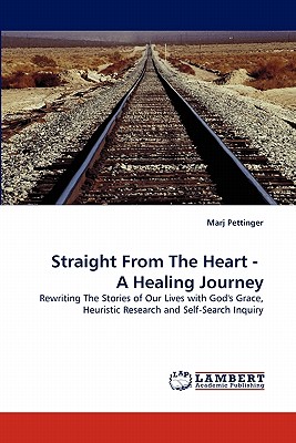 غلاف كتاب Straight From The Heart -  A Healing Journey