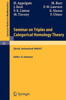 Seminar on Triples and Categorical Homology Theory : ETH 1966/67
