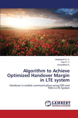 Algorithm to Achieve Optimized Handover Margin in LTE system