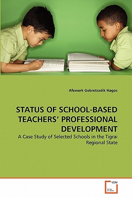 غلاف كتاب STATUS OF SCHOOL-BASED TEACHERS' PROFESSIONAL DEVELOPMENT