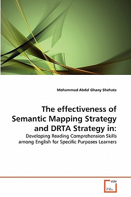 غلاف كتاب The effectiveness of Semantic Mapping Strategy and DRTA Strategy in: