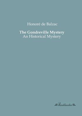 The Gondreville Mystery :An Historical Mystery