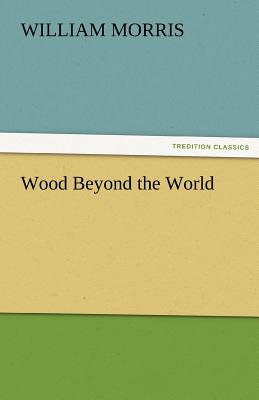 Wood Beyond the World