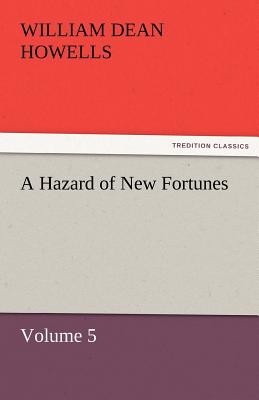 A Hazard of New Fortunes - Volume 5