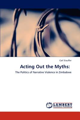 غلاف كتاب Acting Out the Myths: