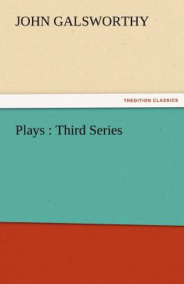 Plays: Third Series