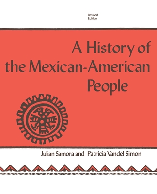 The History of the Mexican-American People: Revised Edition