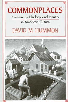 Commonplaces : Community Ideology and Identity in American Culture