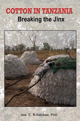 غلاف كتاب Cotton in Tanzania. Breaking the Jinx
