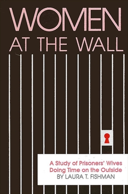 Women at the Wall : A Study of Prisoners