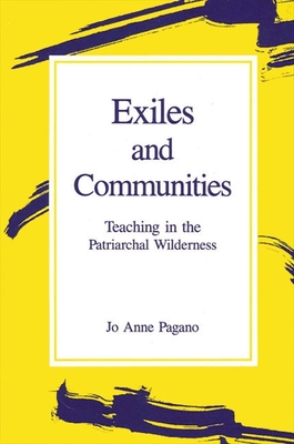 Exiles and Communities : Teaching in the Patriarchal Wilderness