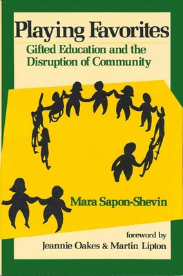 غلاف كتاب Playing Favorites : Gifted Education and the Disruption of Community