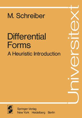 Differential Forms : A Heuristic Introduction