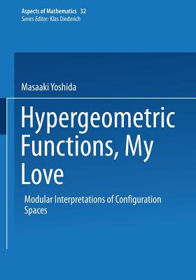 Hypergeometric Functions, My Love : Modular Interpretations of Configuration Spaces