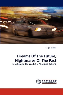 غلاف كتاب Dreams Of The Future, Nightmares Of The Past