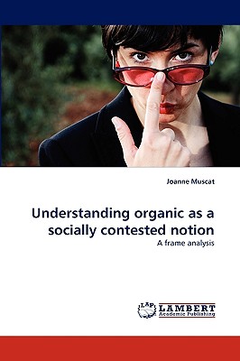 غلاف كتاب Understanding Organic as a Socially Contested Notion