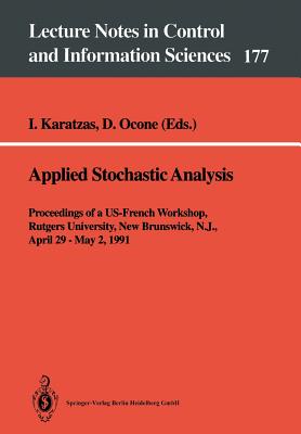 Applied Stochastic Analysis : Proceedings of a US-French Workshop, Rutgers University, New Brunswick, N.J., April 29 - May 2, 1991