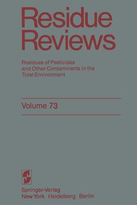 Residue Reviews : Residues of Pesticides and Other Contaminants in the Total Environment