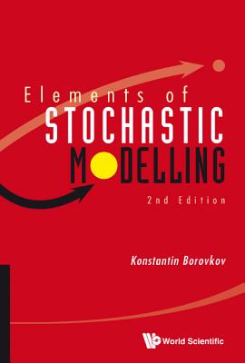 Elements of Stochastic Modelling : 2nd Edition