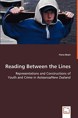 غلاف كتاب Reading Between the Lines - Representations and Constructions of Youth and Crime in Aotearoa/New Zealand