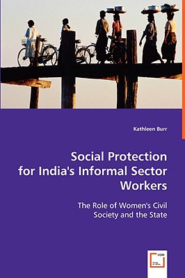 غلاف كتاب Social Protection for India's Informal Sector Workers