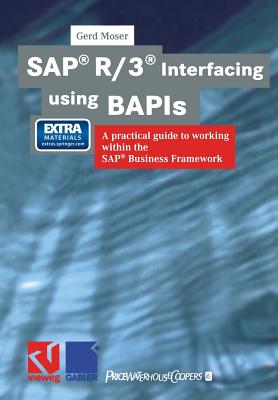 SAP® R/3® Interfacing using BAPIs : A practical guide to working within the SAP® Business Framework