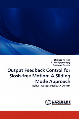 Output Feedback Control for Slosh-Free Motion: A Sliding Mode Approach