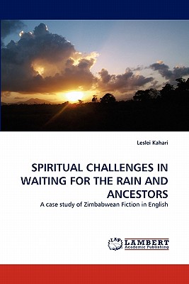 غلاف كتاب Spiritual Challenges in Waiting for the Rain and Ancestors