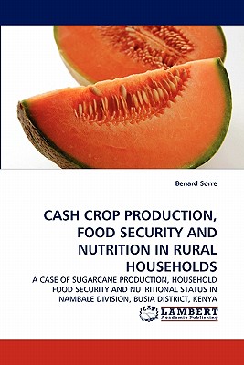 غلاف كتاب CASH CROP PRODUCTION, FOOD SECURITY AND NUTRITION IN RURAL HOUSEHOLDS
