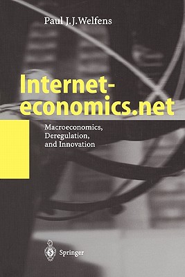 Interneteconomics.net : Macroeconomics, Deregulation, and Innovation