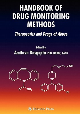 Handbook of Drug Monitoring Methods : Therapeutics and Drugs of Abuse