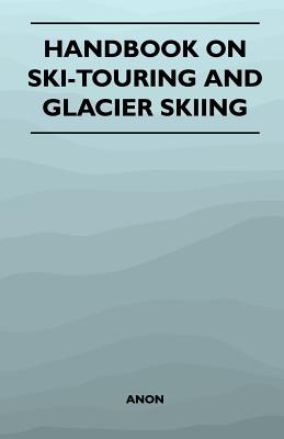 Handbook on Ski-Touring and Glacier Skiing