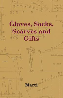 Gloves, Socks, Scarves and Gifts