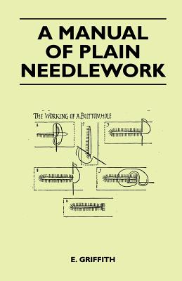 A Manual of Plain Needlework