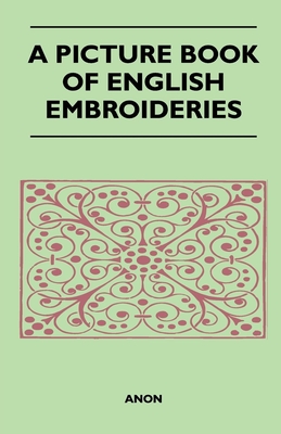 A Picture Book of English Embroideries