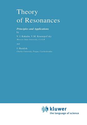 Theory of Resonances: Principles and Applications