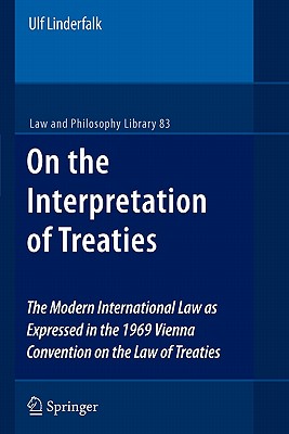 On the Interpretation of Treaties : The Modern International Law as Expressed in the 1969 Vienna Convention on the Law of Treaties