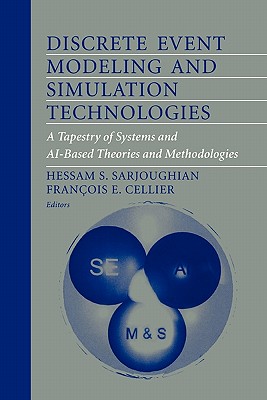 Discrete Event Modeling and Simulation Technologies: A Tapestry of Systems and AI-Based Theories and Methodologies