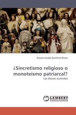 ؟Sincretismo religioso o monoteيsmo patriarcal?