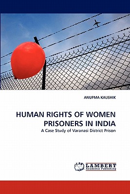 HUMAN RIGHTS OF WOMEN PRISONERS IN INDIA