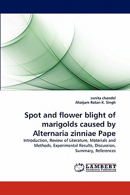 Spot and flower blight of marigolds caused by Alternaria zinniae Pape