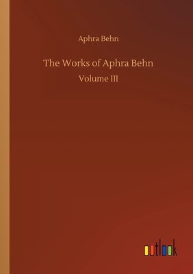 The Works of Aphra Behn