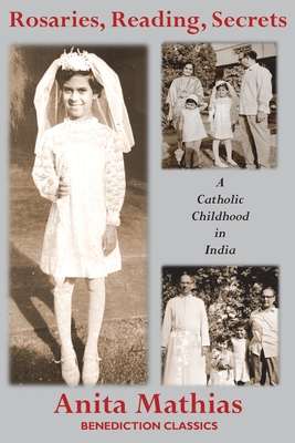 Rosaries, Reading, Secrets: A Catholic Childhood in India
