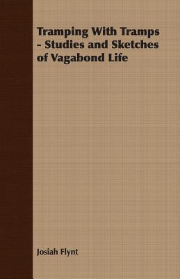 Tramping With Tramps - Studies and Sketches of Vagabond Life