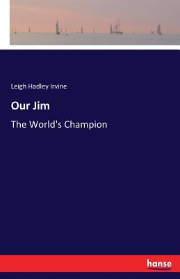 غلاف كتاب Our Jim:The World's Champion