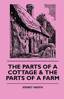 The Parts Of A Cottage & The Parts Of A Farm