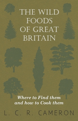 غلاف كتاب The Wild Foods of Great Britain Where to Find them and how to Cook them